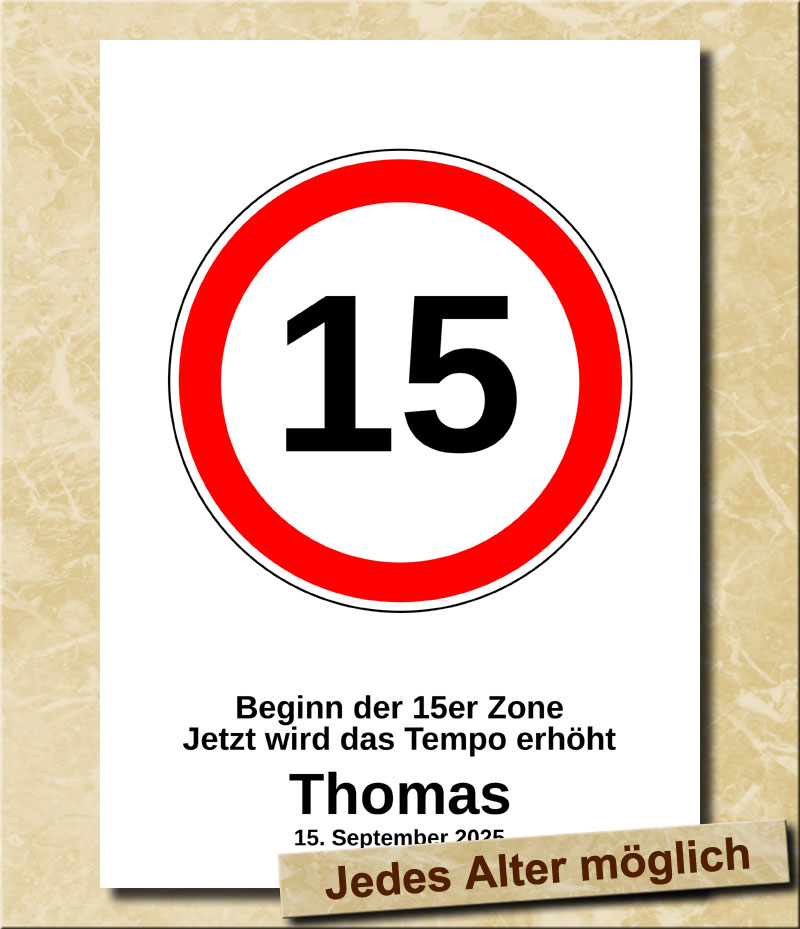 Verkehrsschild zum Geburtstag Tempolimit 15 Jahre