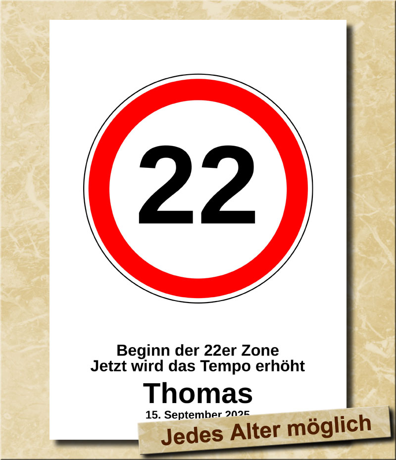 Verkehrsschild zum Geburtstag Tempolimit 22 Jahre