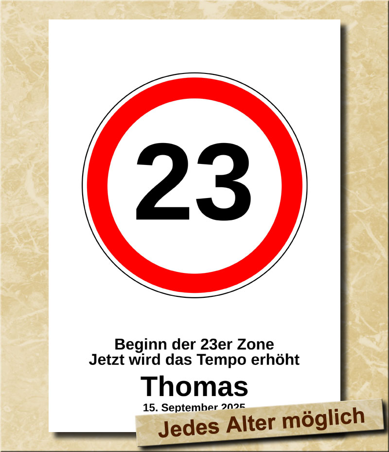 Verkehrsschild zum Geburtstag Tempolimit 23 Jahre