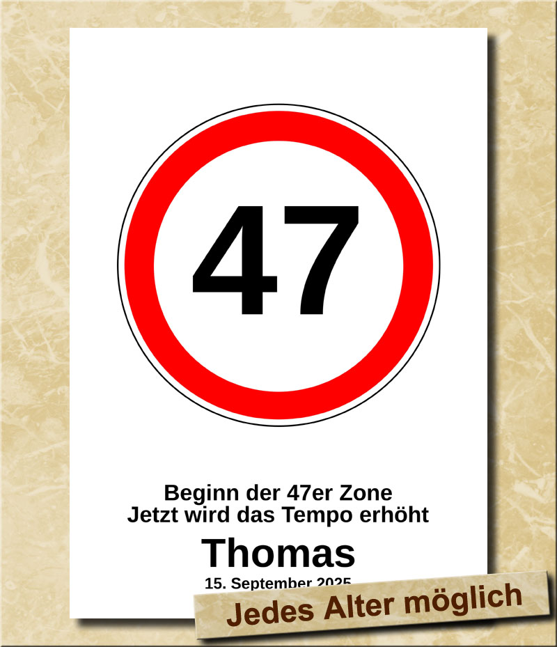 Verkehrsschild zum Geburtstag Tempolimit 47 Jahre