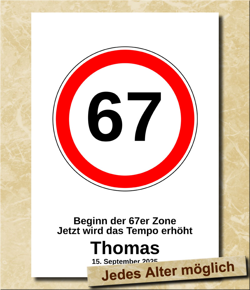 Verkehrsschild zum Geburtstag Tempolimit 67 Jahre