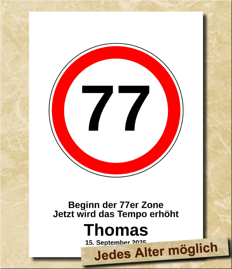 Verkehrsschild zum Geburtstag Tempolimit 77 Jahre